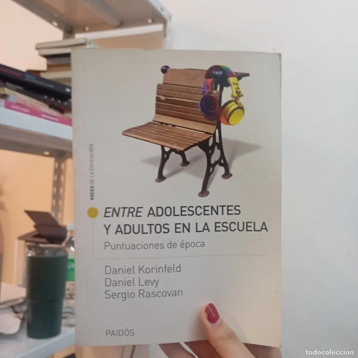 Livres: Entre adolescentes y adultos en la escuela (det.) - VVAA