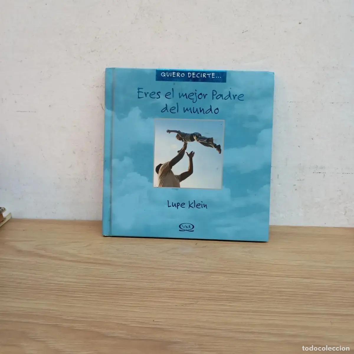 Libri di seconda mano: Eres el mejor padre del mundo - Lupe Klein