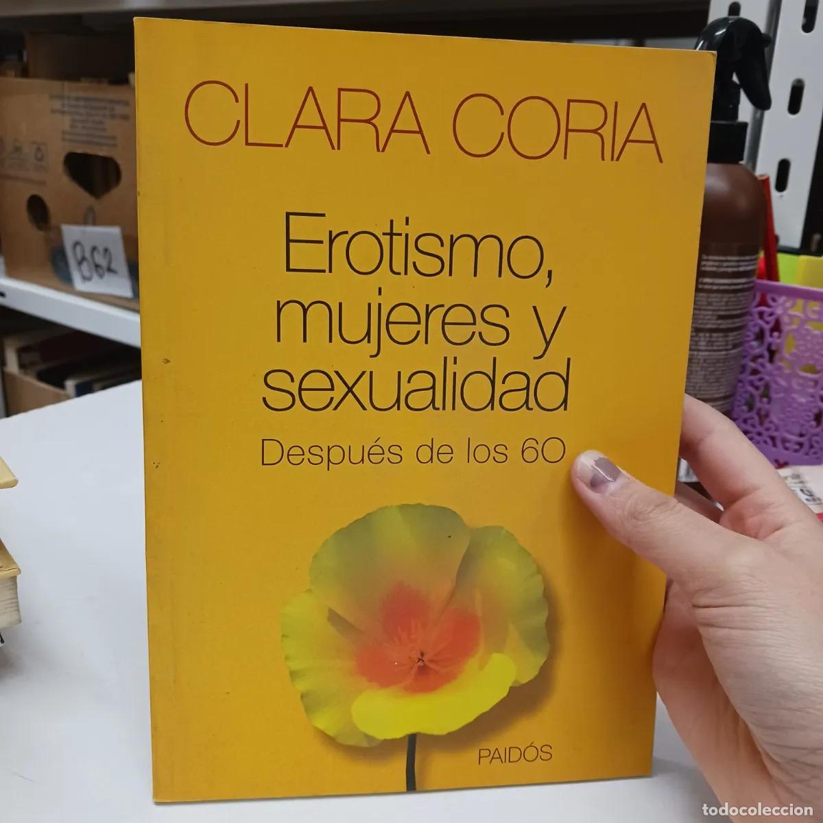 Libri di seconda mano: Erotismo, mujeres y sexualidad - Clara Coria