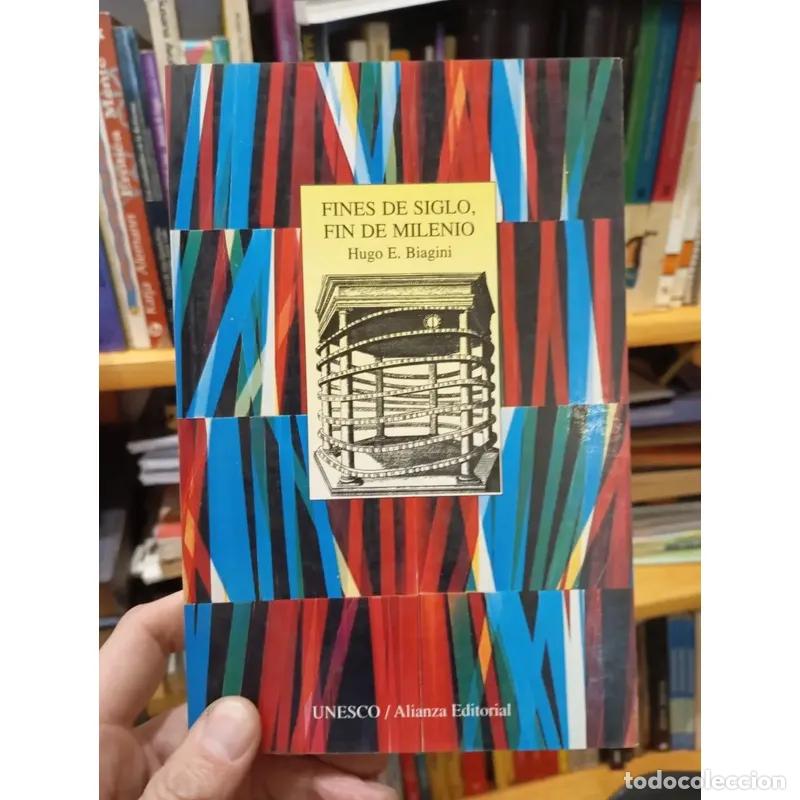 Libros: Fines de siglo, fin de milenio - Hugo E. Biagini - Foto 1