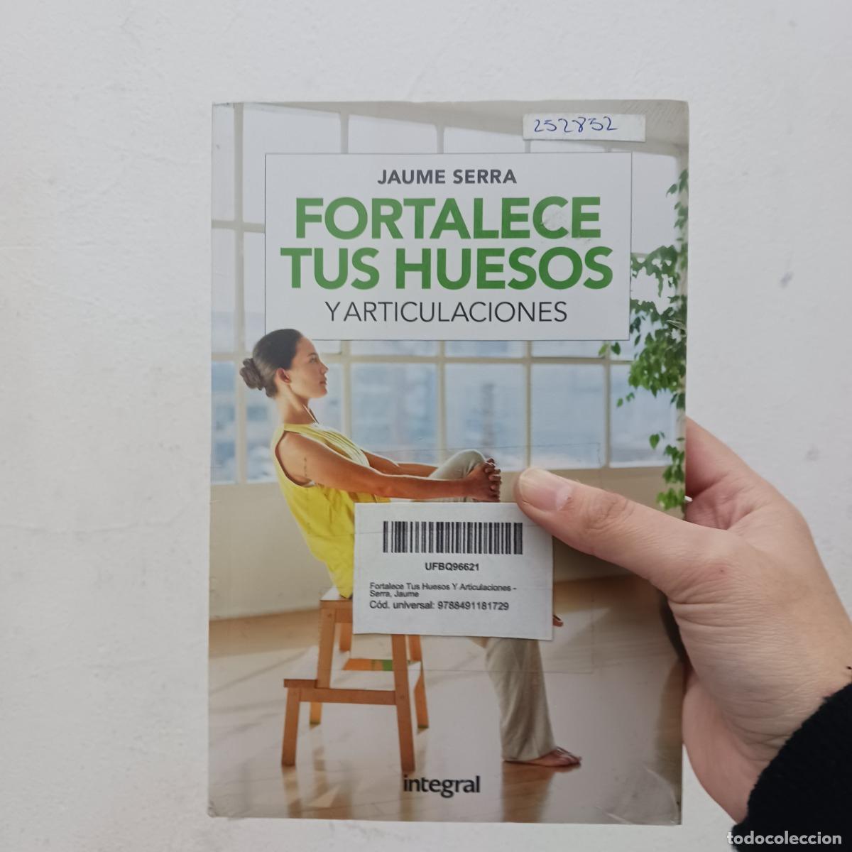 books: Fortalece tus huesos y articulaciones - Jaume Serra