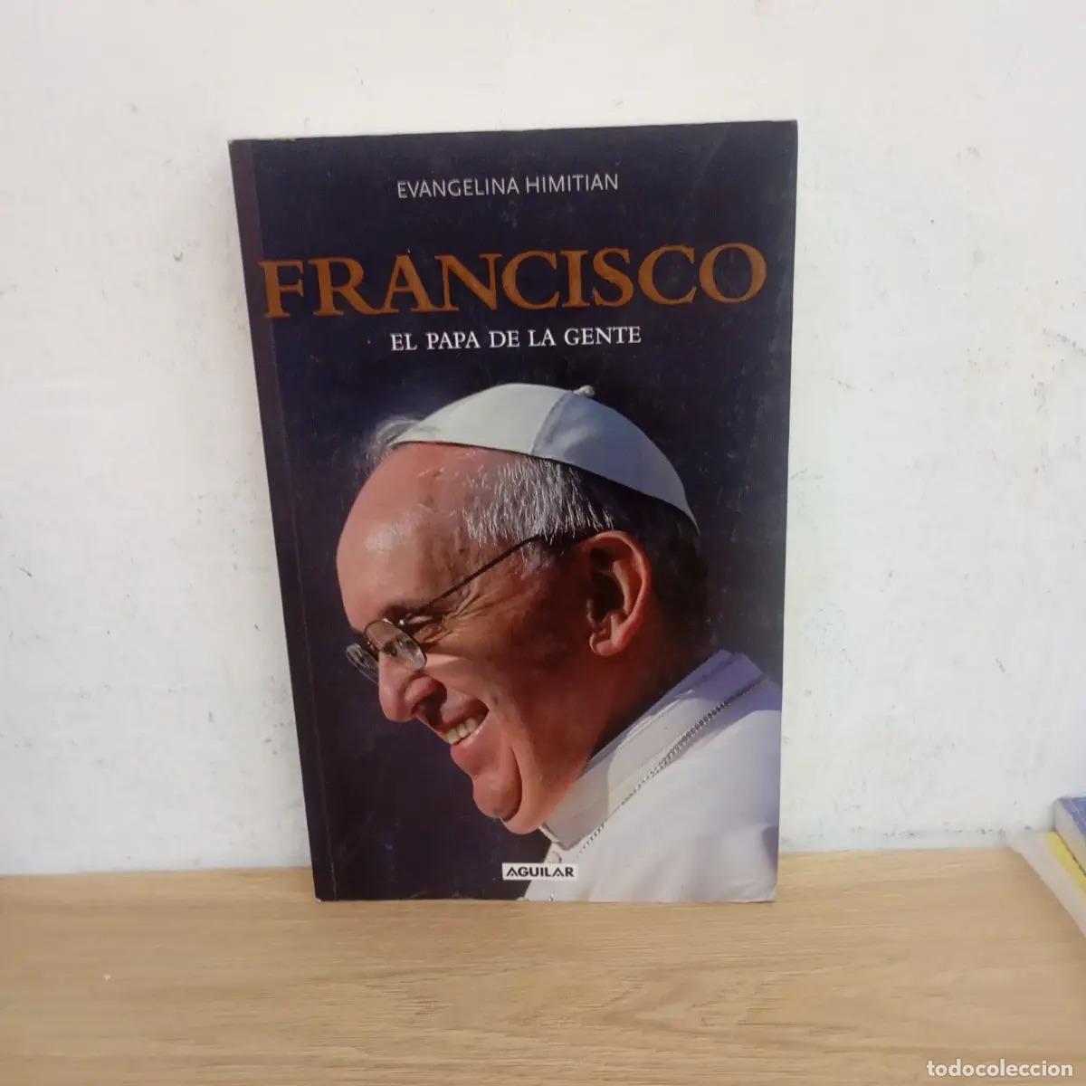 B&uuml;cher: Francisco, el papa de la gente - Evangelina Himitian
