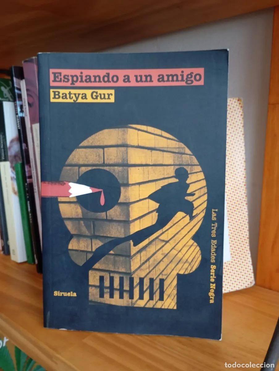Libros: Espiando a un amigo - Batya Gur - Foto 1