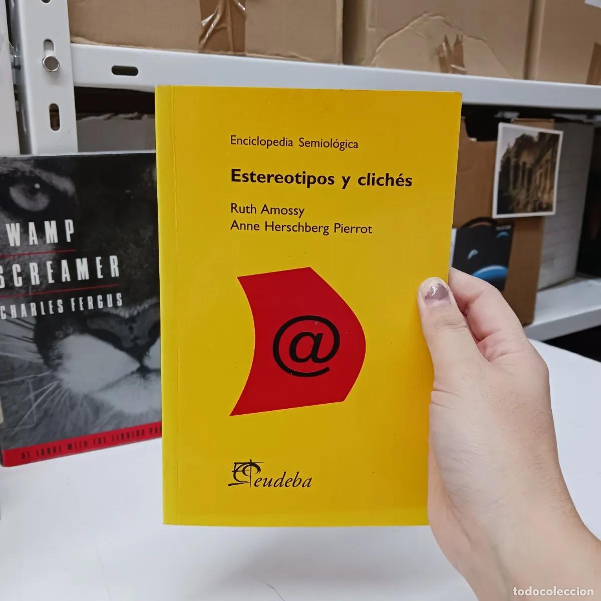 Livres: Estereotipos y cliches - Ruth Amossy, Anne Herschberg Perrot