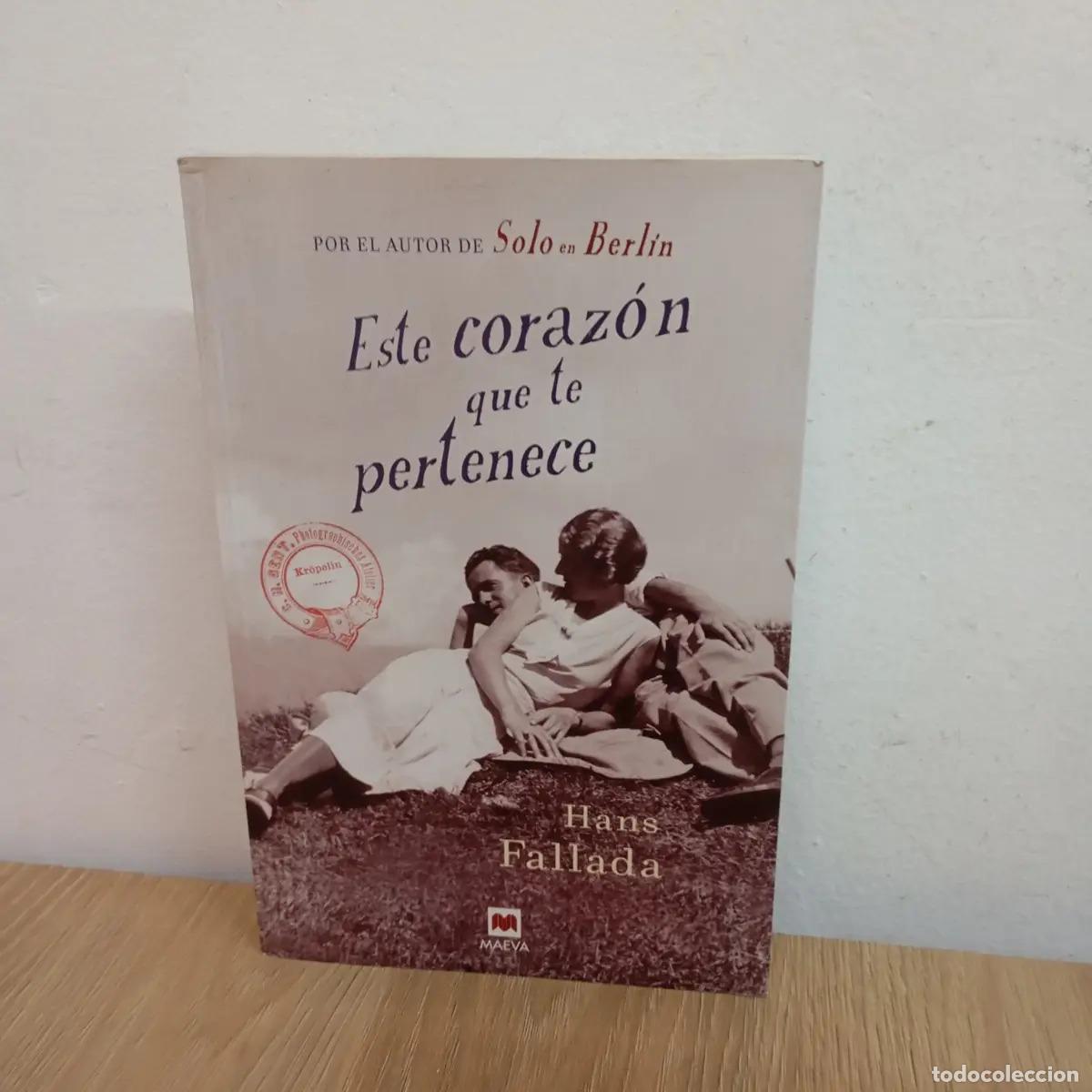 Libros: Este coraz&oacute;n que te pertenece - Hans Fallada - Foto 1