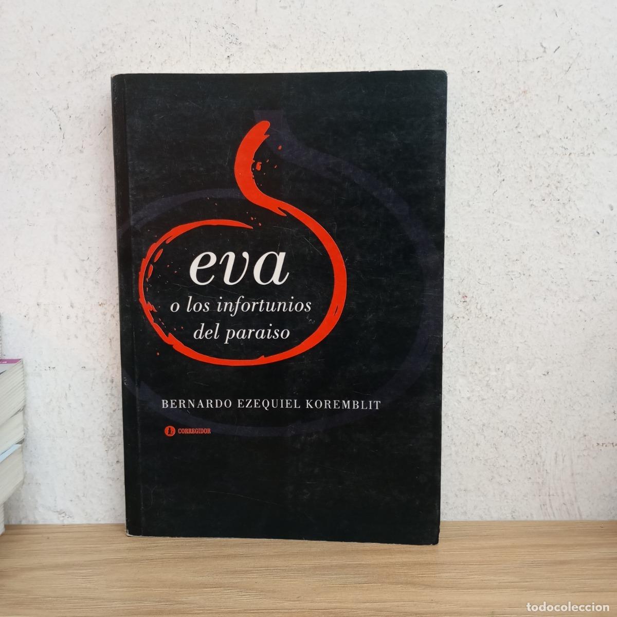 B&uuml;cher: Eva o los infortunios del para&iacute;so - Bernardo Ezequiel Koremblit