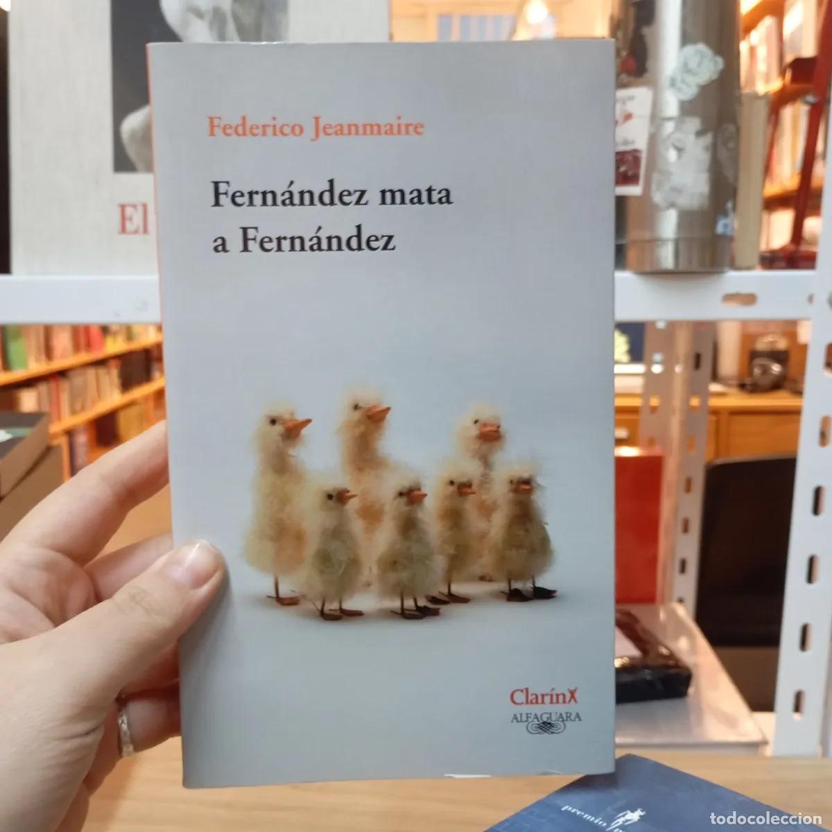B&uuml;cher: Fern&aacute;ndez mata a Fern&aacute;ndez - Federico Jeanmaire