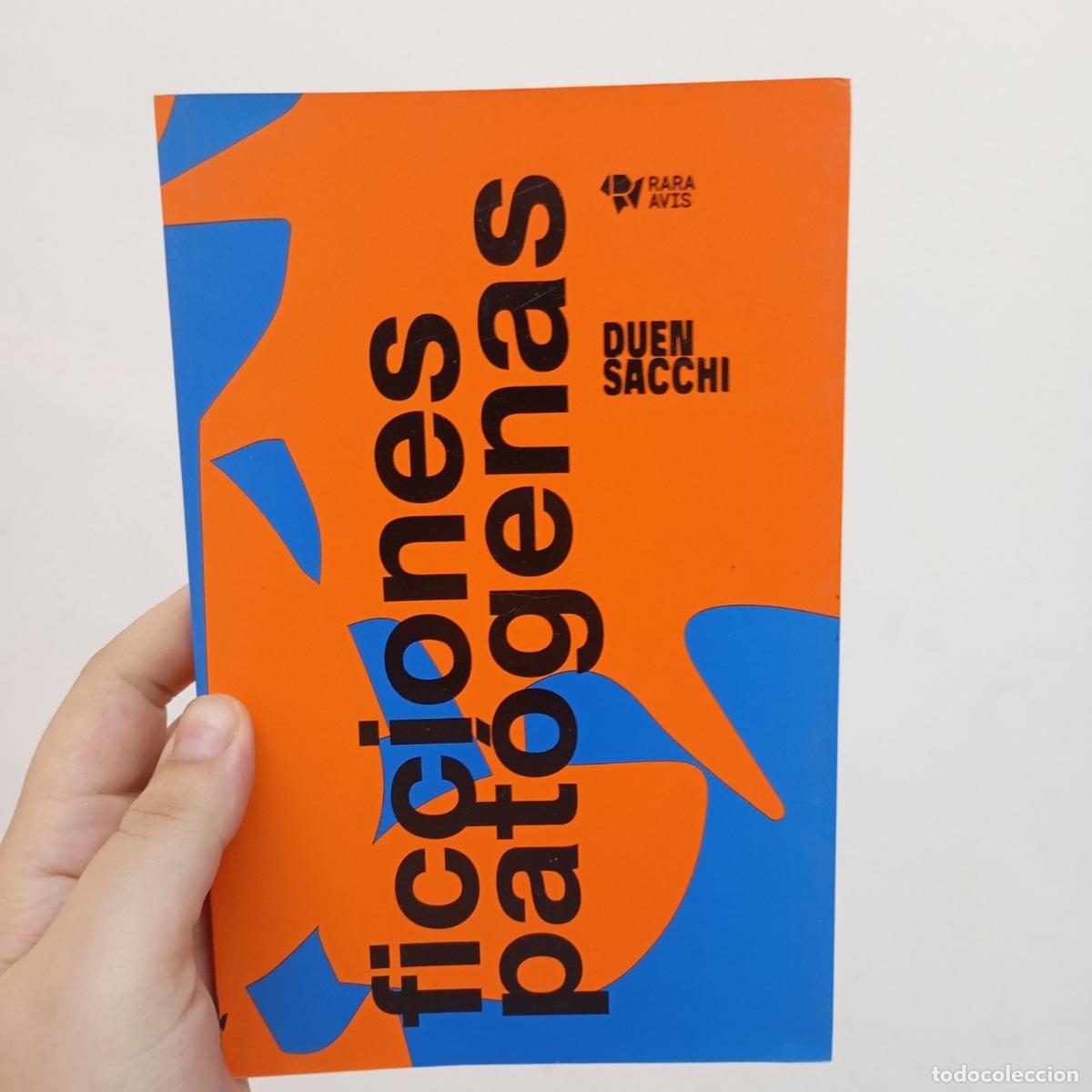 Libri di seconda mano: Ficciones pat&oacute;genas - Duen Sacchi