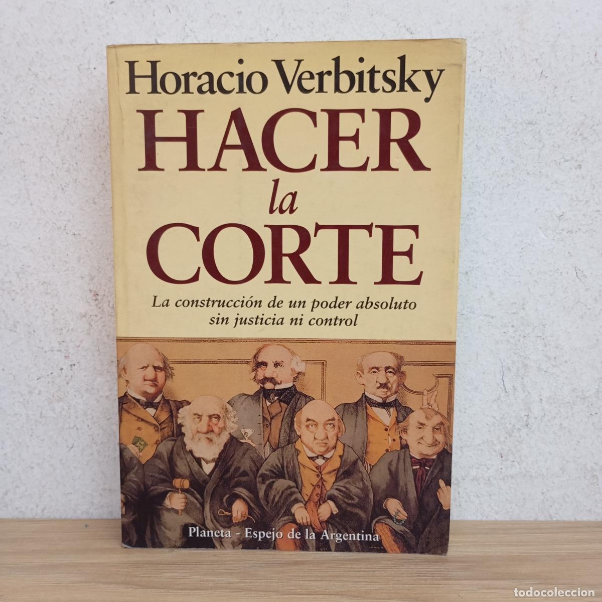 Libros: Hacer la corte - Horacio Verbitsky - Foto 1