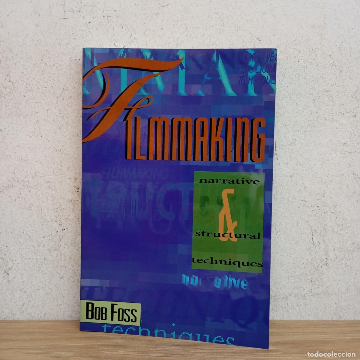 Libros: Filmmaking, narrative & structural techniques - Bob Foss - Foto 1