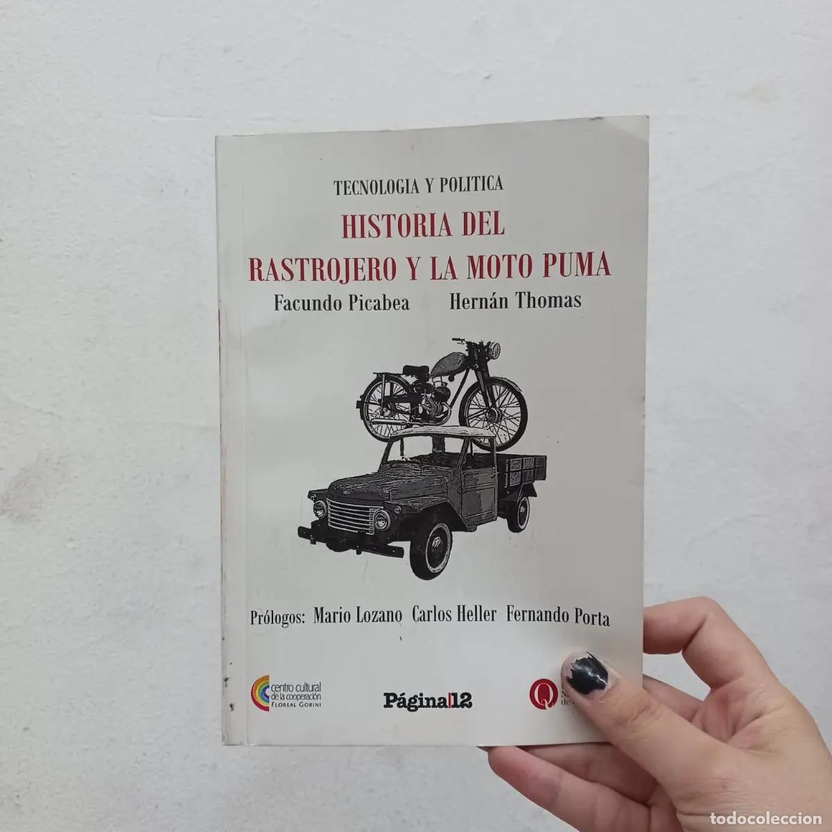 Libri di seconda mano: Historia del rastrojero y la moto puma - Facundo Picabea, Hernan Thomas
