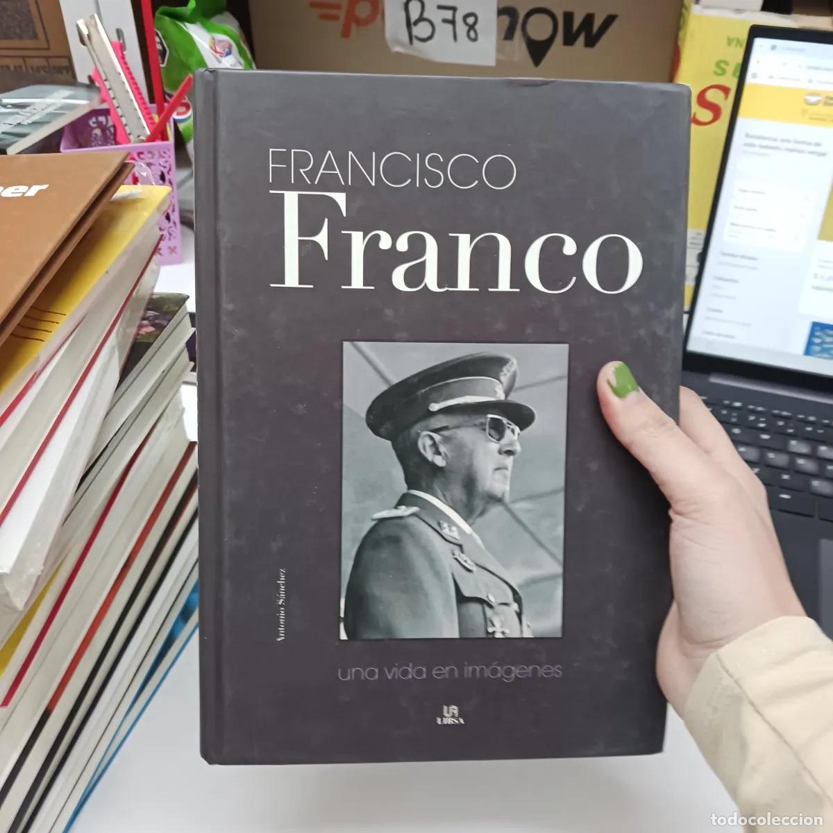 B&uuml;cher: Francisco Franco: una vida en imagenes - Antonio Sanchez