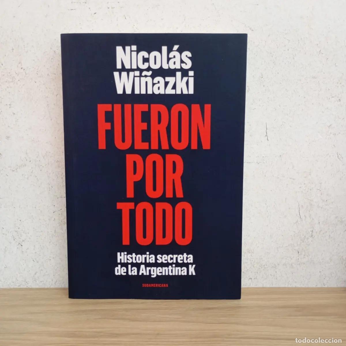 books: Fueron por todo - Nicol&aacute;s Wi&ntilde;azki