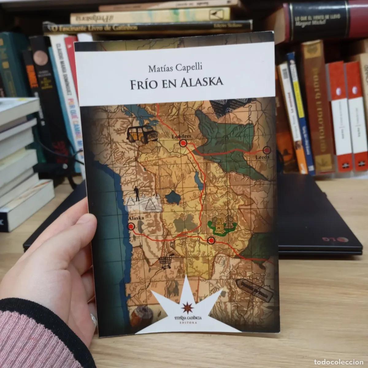 Libros: Fr&iacute;o en Alaska - Mat&iacute;as Capelli - Foto 1
