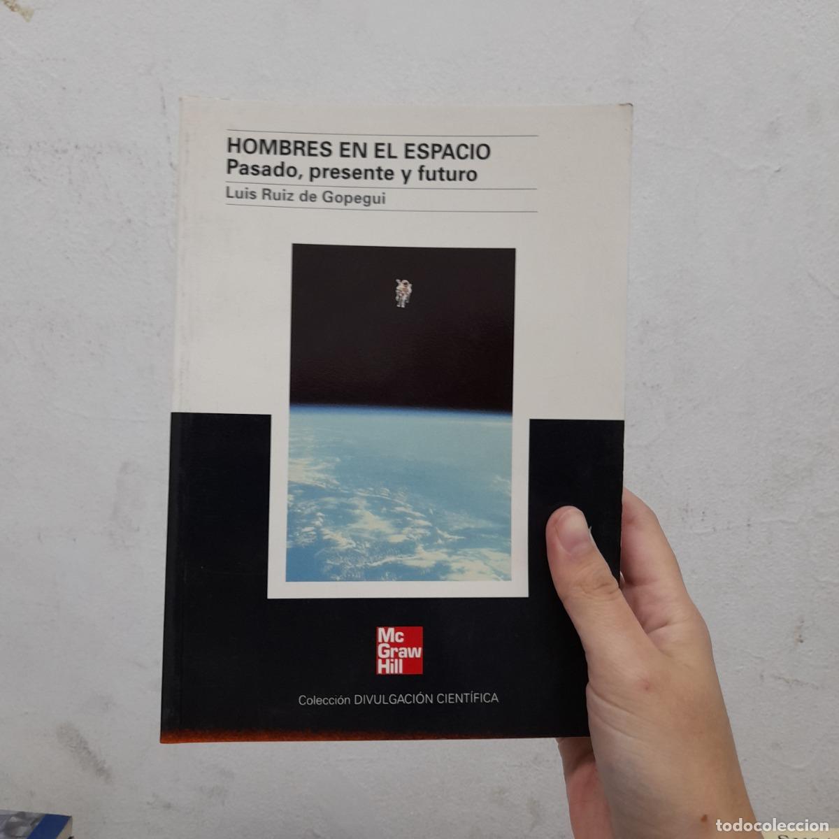 B&uuml;cher: Hombres en el espacio: pasado, presente y futuro - Luis Ruiz de Gopegui