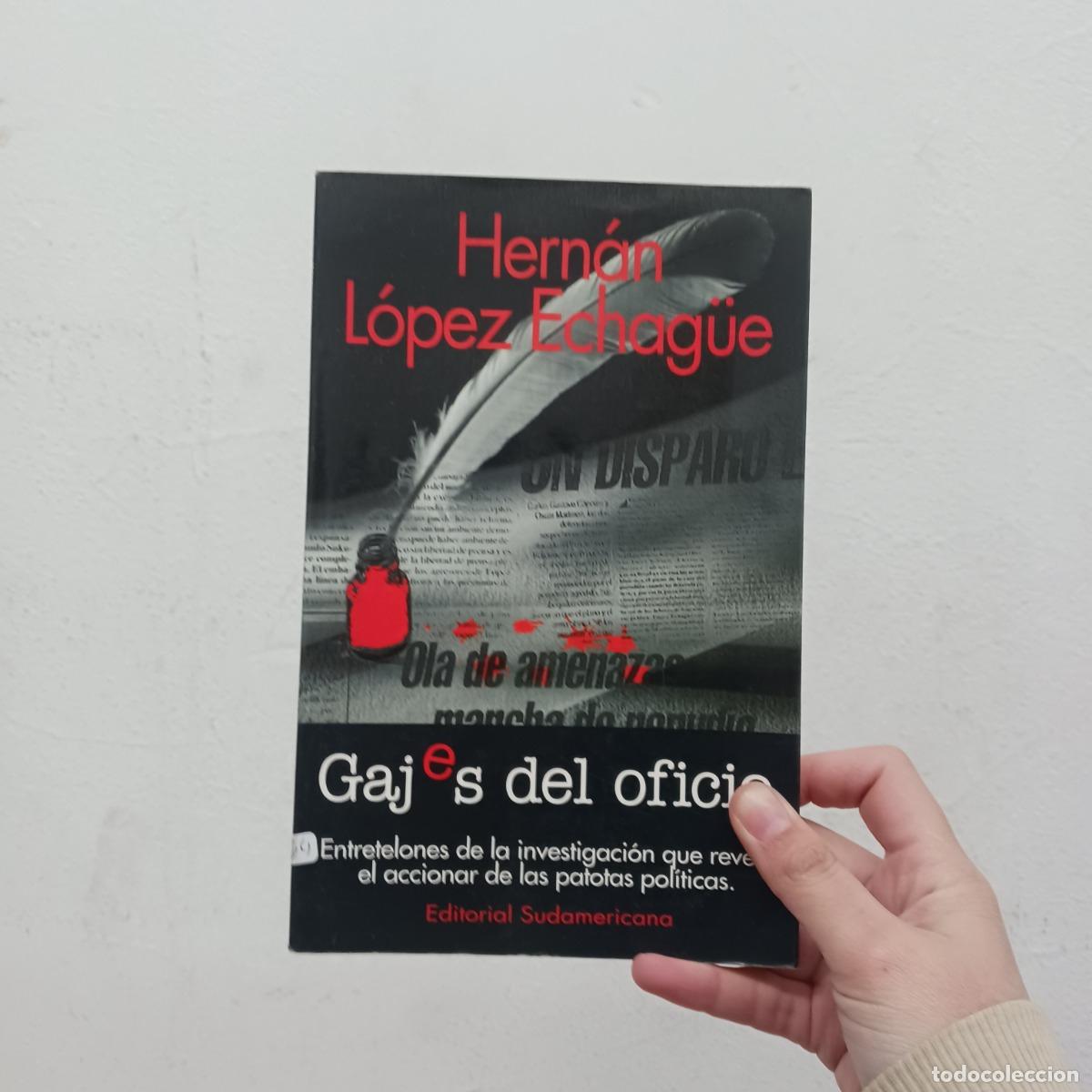 Libros: Gajes del oficio - Hern&aacute;n L&oacute;pez Echague - Foto 1