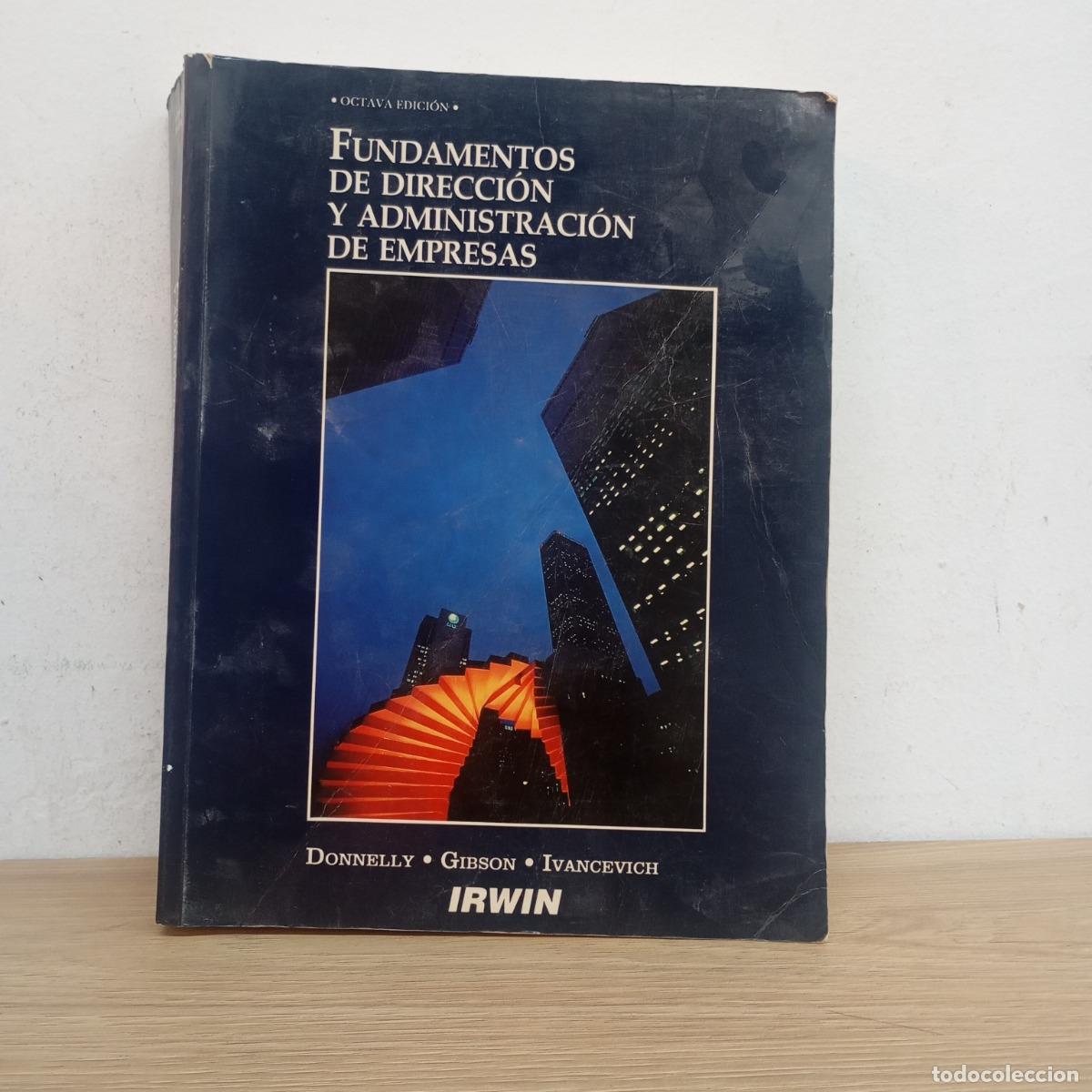Libros: Fundamentos de direccion y administracion de empresas - Donnelly, Gibson, Ivancevich