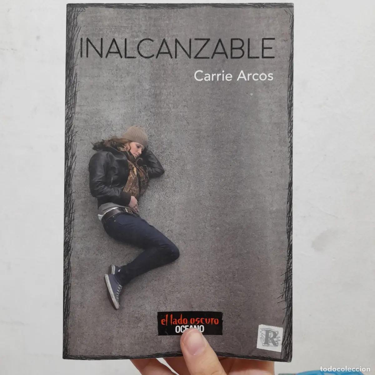 Libros: Inalcanzable - Carrie Arcos - Foto 1