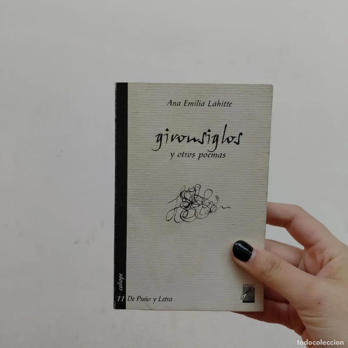 B&uuml;cher: Gironsiglos y otros poemas (det.) - Ana Emilia Lahitte