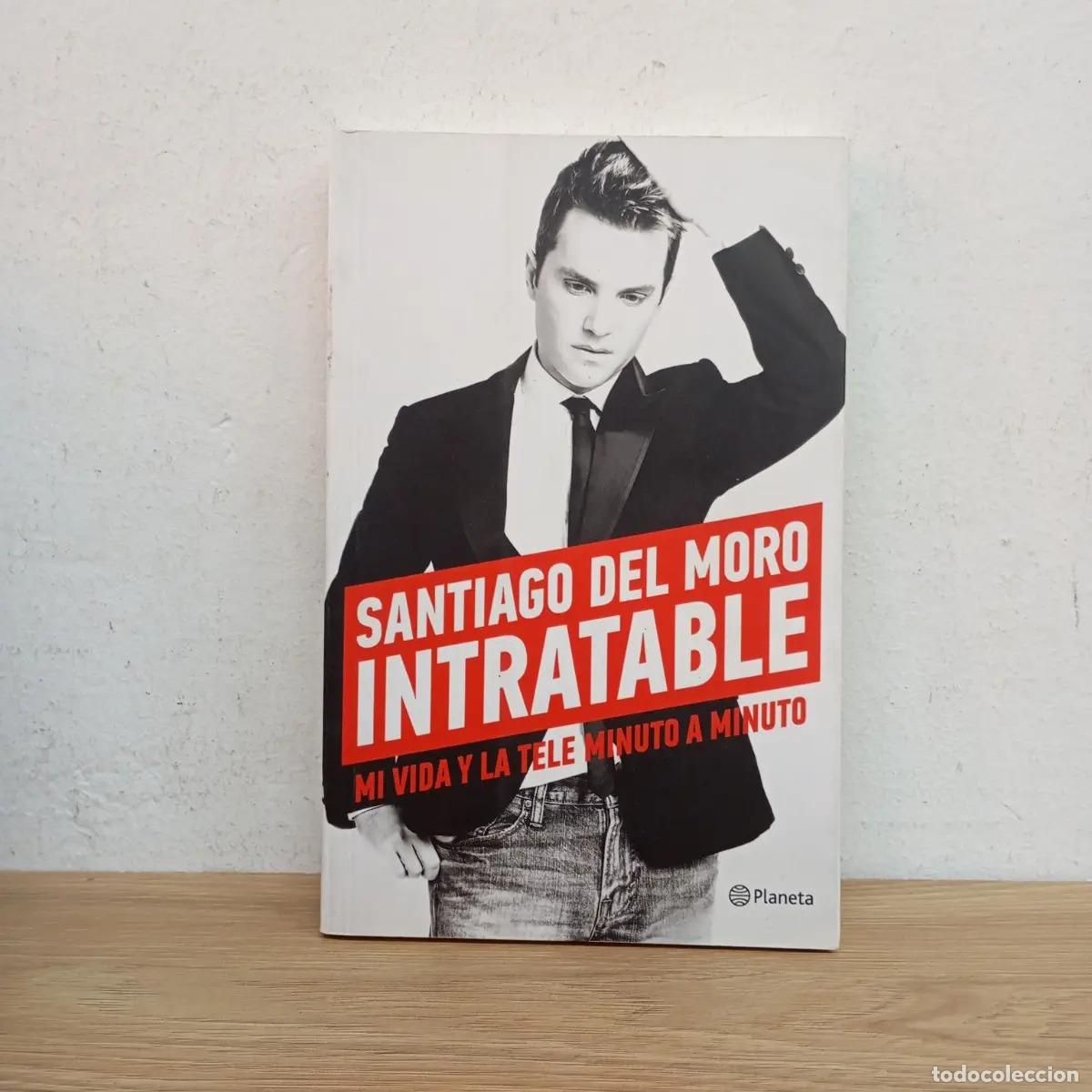 Libros: Intratable - Santiago del Moro
