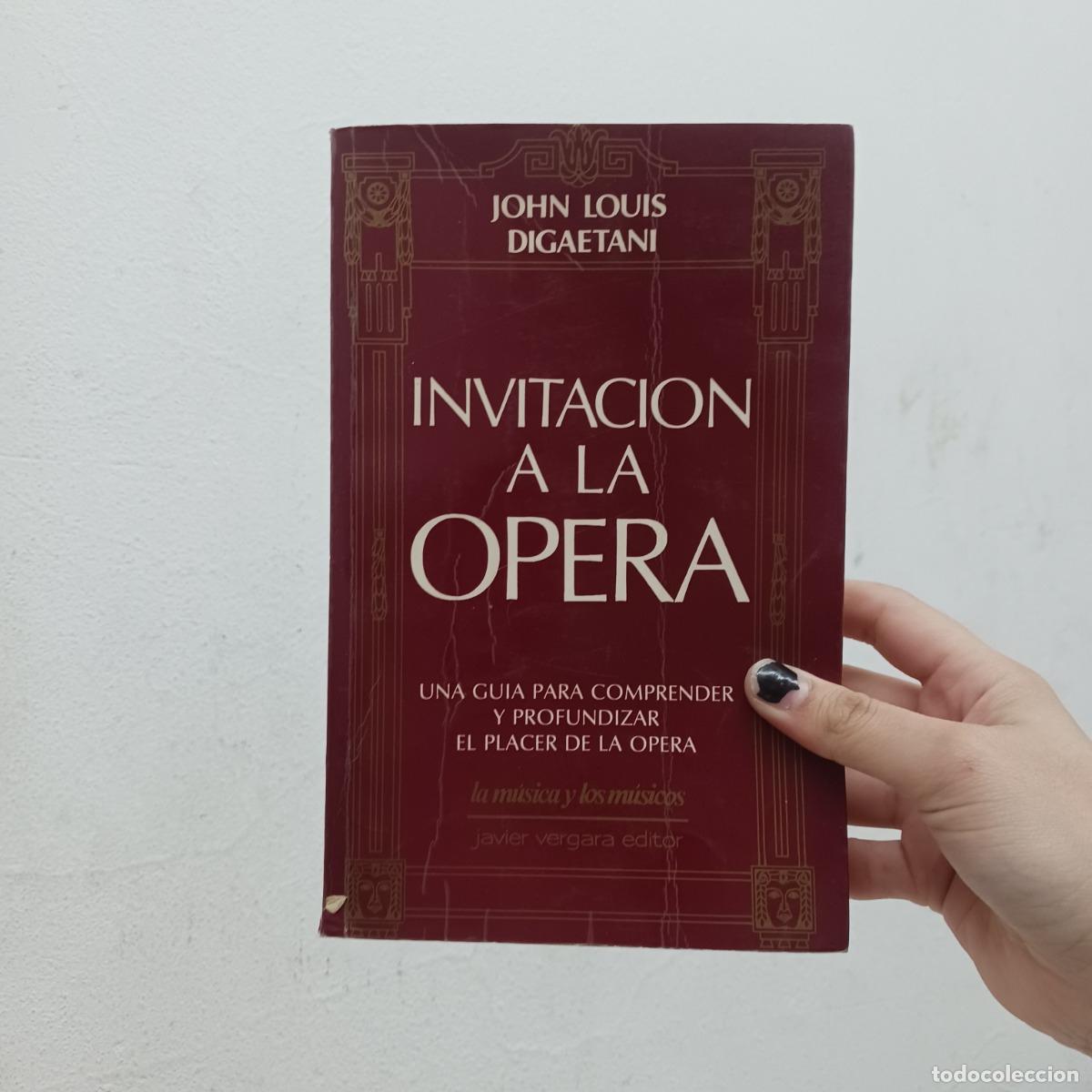 Libros: Invitacion a la opera (det.) - John Louis Digaetani - Foto 1