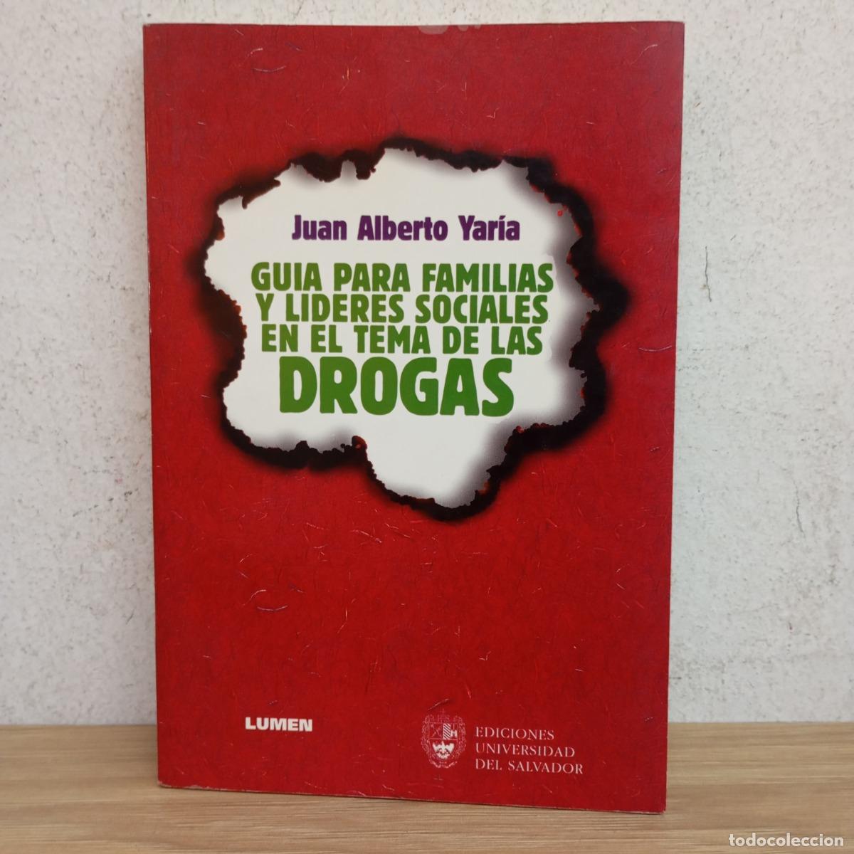 B&uuml;cher: Gu&iacute;a para familias y l&iacute;deres sociales en el tema de las drogas - Juan Alberto Yar&iacute;a
