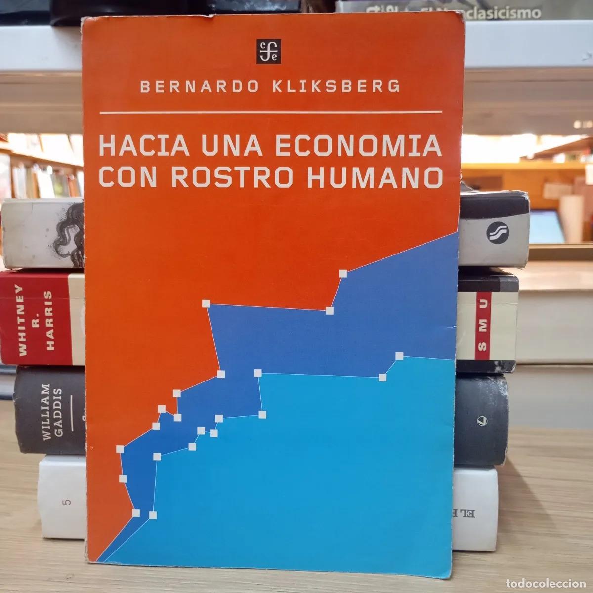 Livres: Hacia una econom&iacute;a con rostro humano - Bernardo Kliksberg
