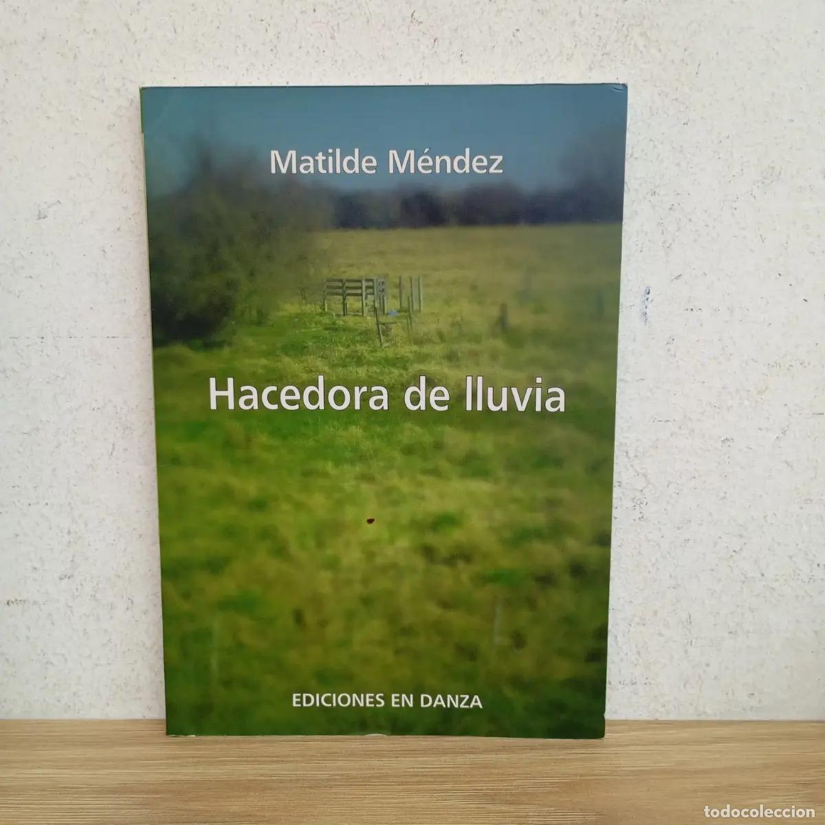 Libri di seconda mano: Hacedora de lluvia - Matilde M&eacute;ndez