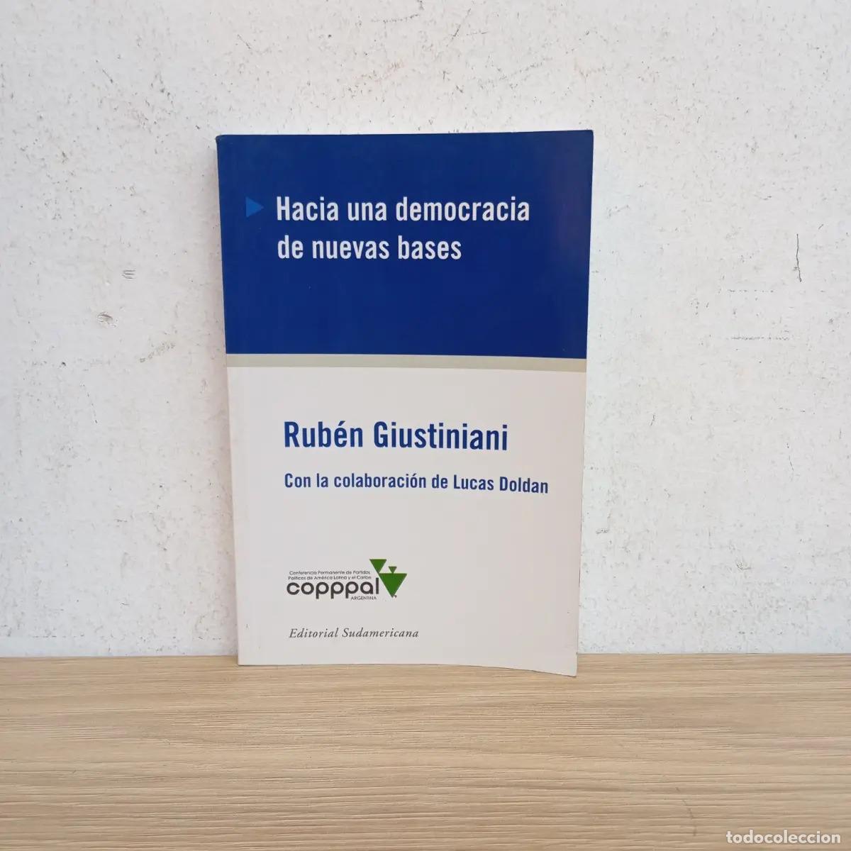 B&uuml;cher: Hacia una democracia de nuevas bases - Rub&eacute;n Giustiniani
