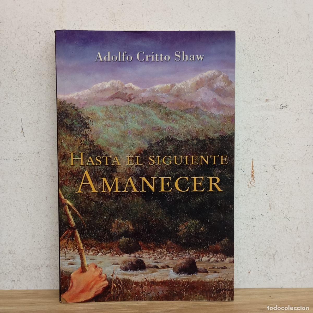 Libros: Hasta el siguiente amanecer - Adolfo Critto Shaw - Foto 1