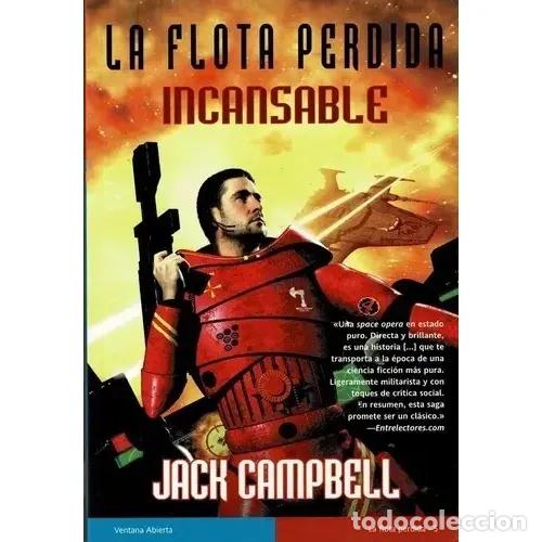 Libros: LA FLOTA PERDIDA: INCANSABLE - Jack Campbell - Foto 1