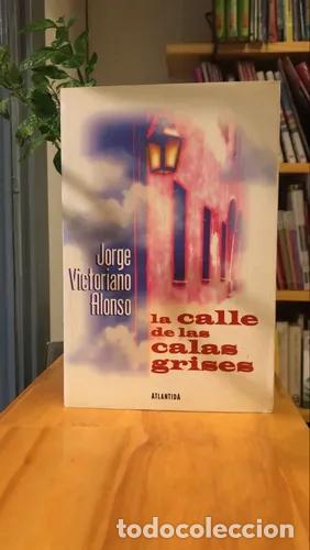Livros em segunda m&atilde;o: La Calle de las Calas Grises - Jorge Victoriano Alonso