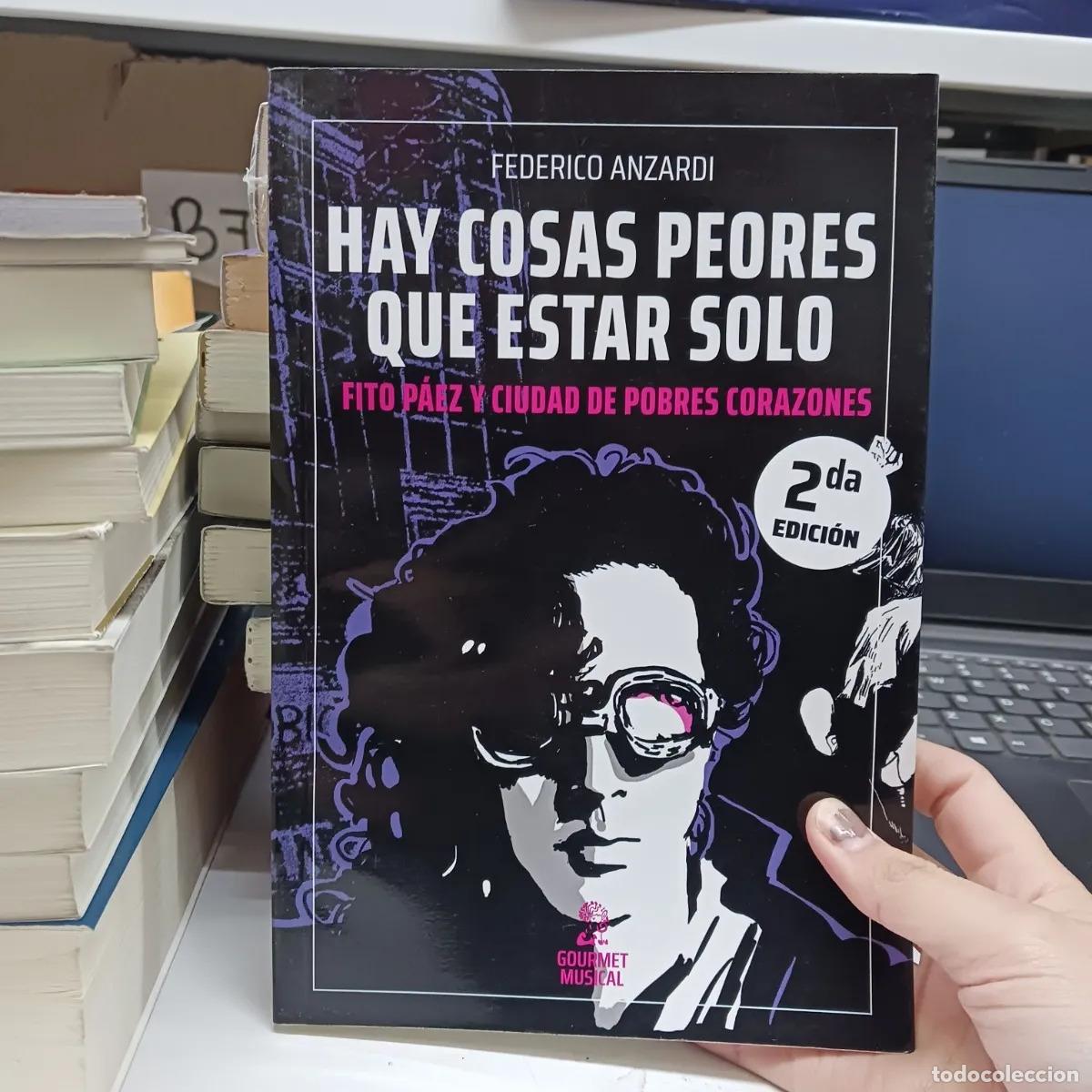 Libri di seconda mano: Hay cosas peores que estar solo (Fito Paez) - Federico Anzardi