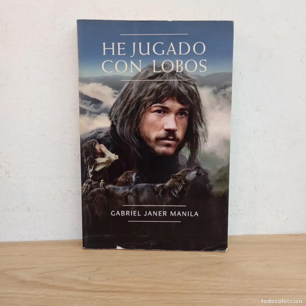 Libri di seconda mano: He jugado con lobos - Gabriel Janer Manila