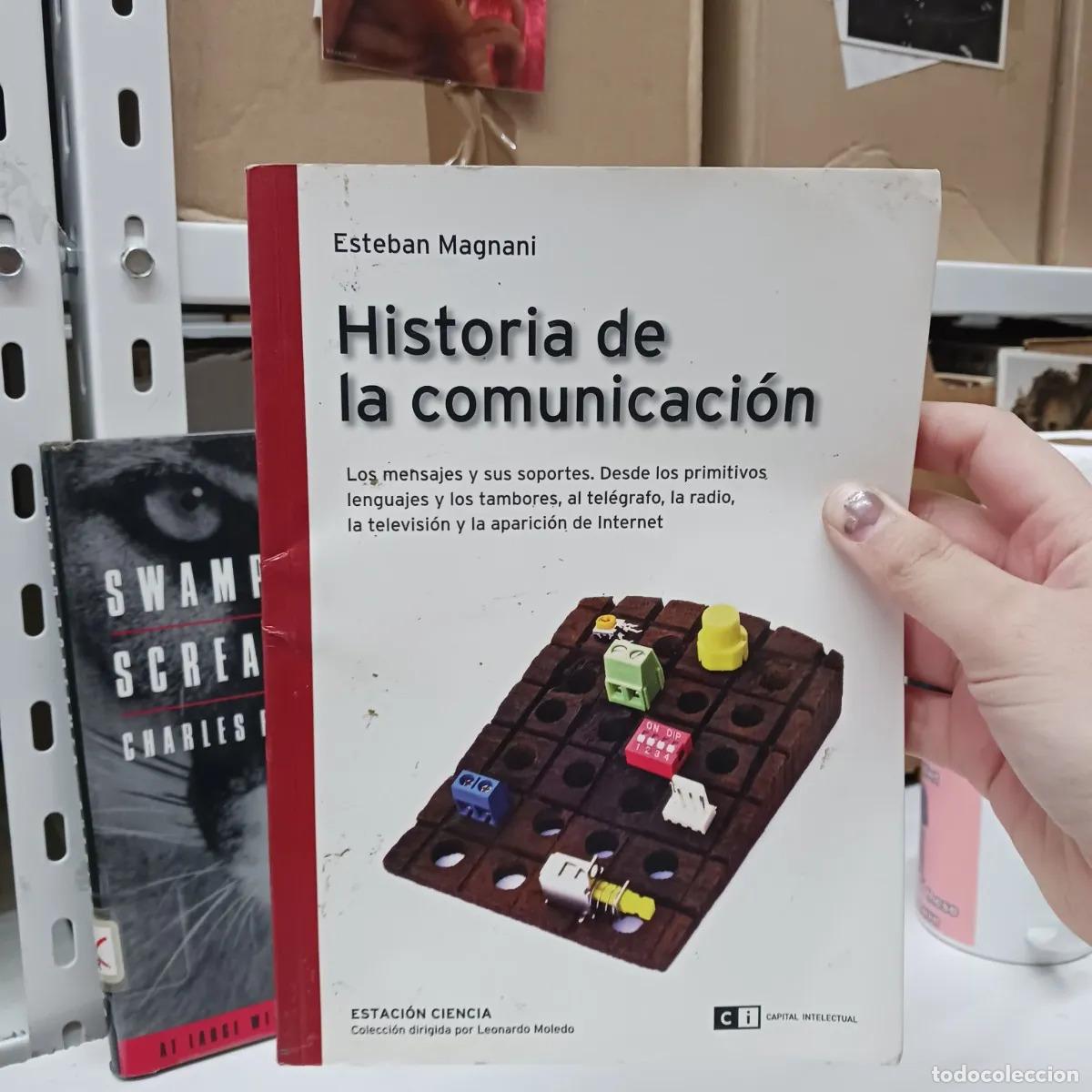 Libri di seconda mano: Historia de la comunicacion - Esteban Magnani