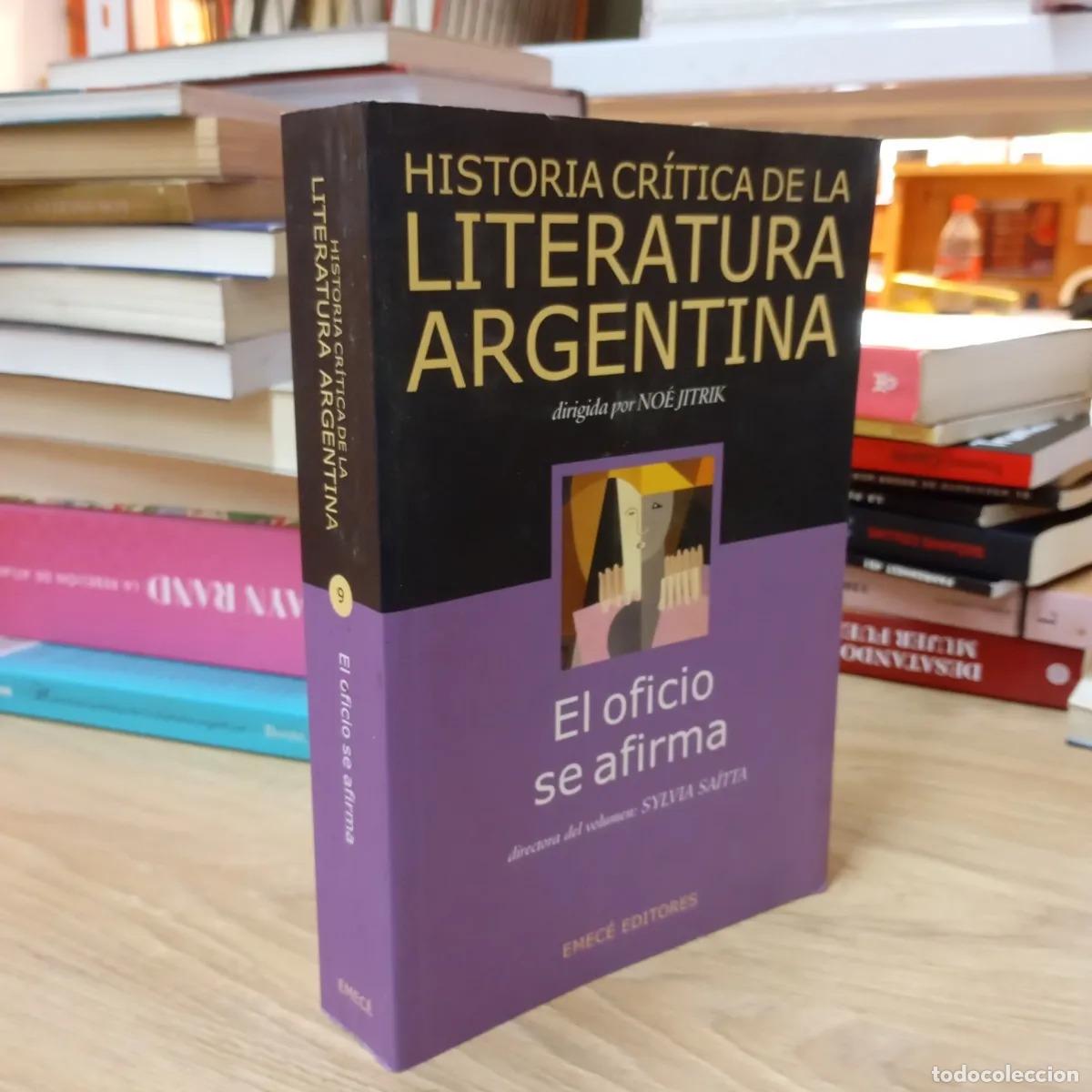 Libros: Historia cr&iacute;tica de la literatura argentina 9. El oficio se afirma - Sylvia Sa&iacute;tta