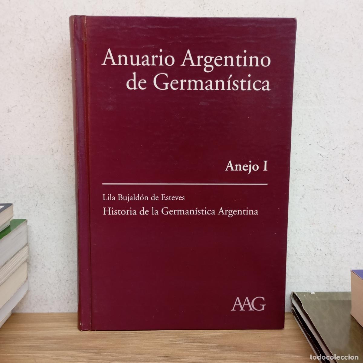 Libri di seconda mano: Historia de la German&iacute;stica Argentina - Lila Bujald&oacute;n