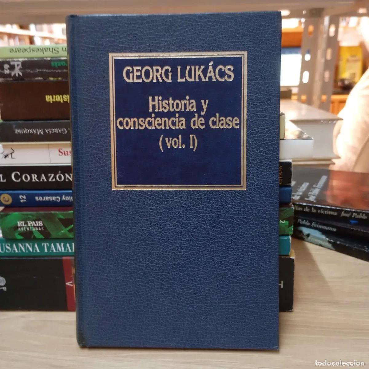 B&uuml;cher: Historia y consciencia de clase 1 - Georg Luk&aacute;cs