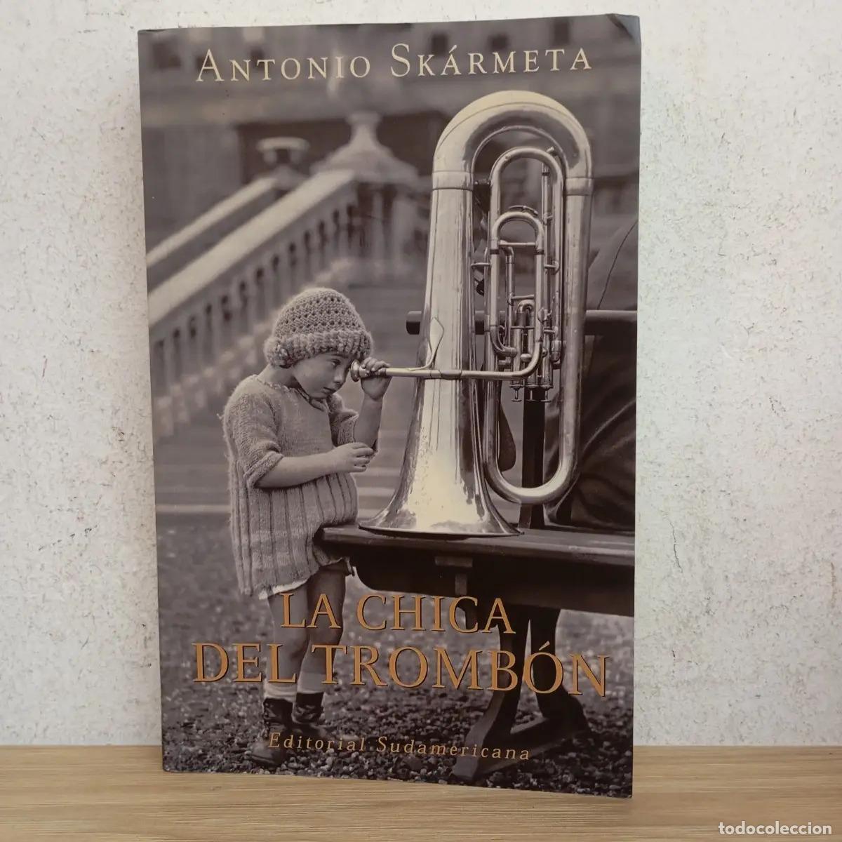 Libros: La chica del tromb&oacute;n - Antonio Sk&aacute;rmeta - Foto 1