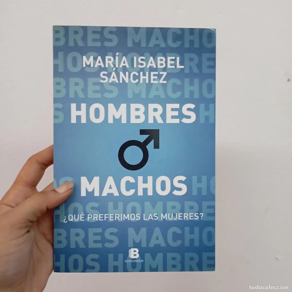 Libros: Hombres, machos - Mar&iacute;a Isabel S&aacute;nchez - Foto 1