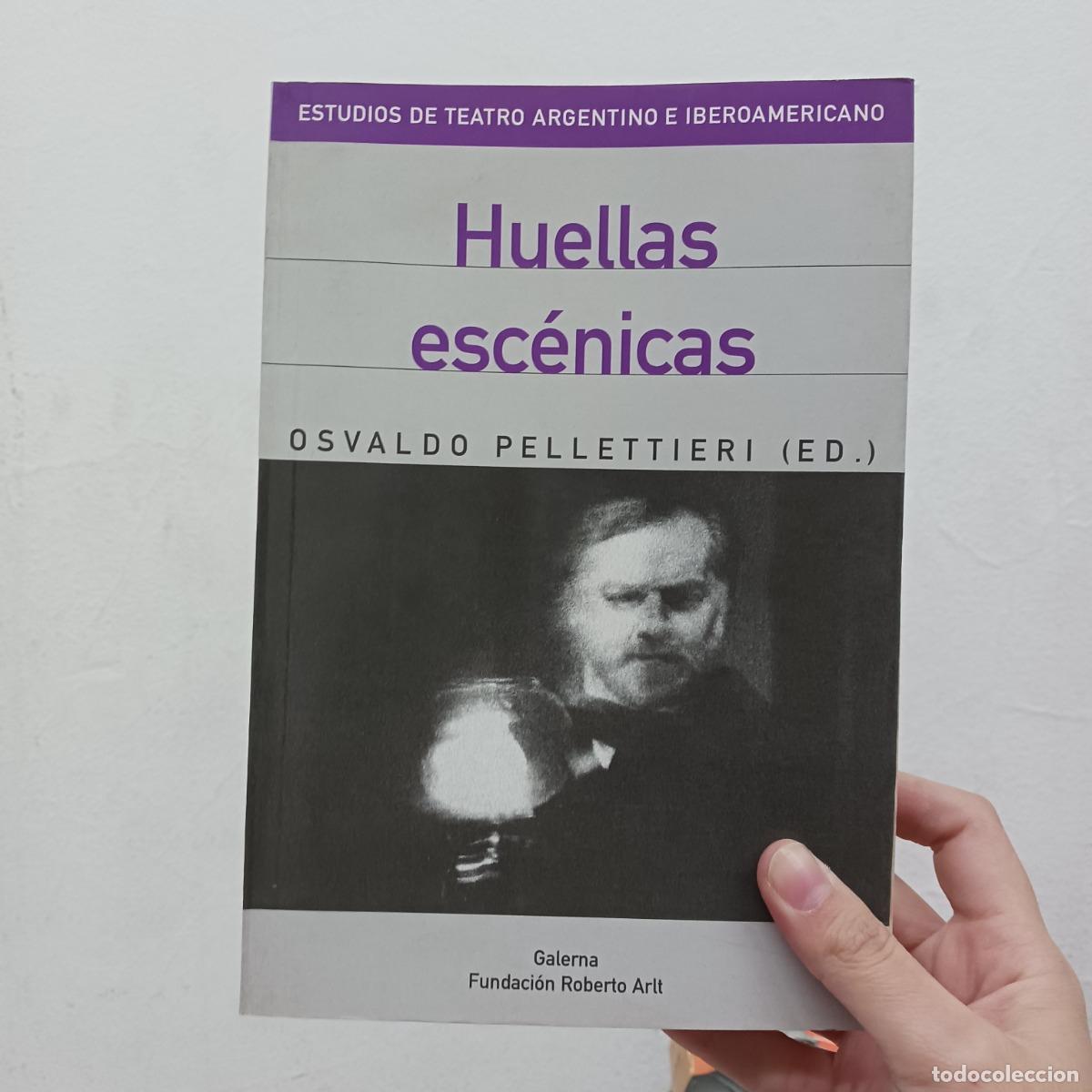 Libros: Huellas esc&eacute;nicas - Osvaldo Pellettieri - Foto 1