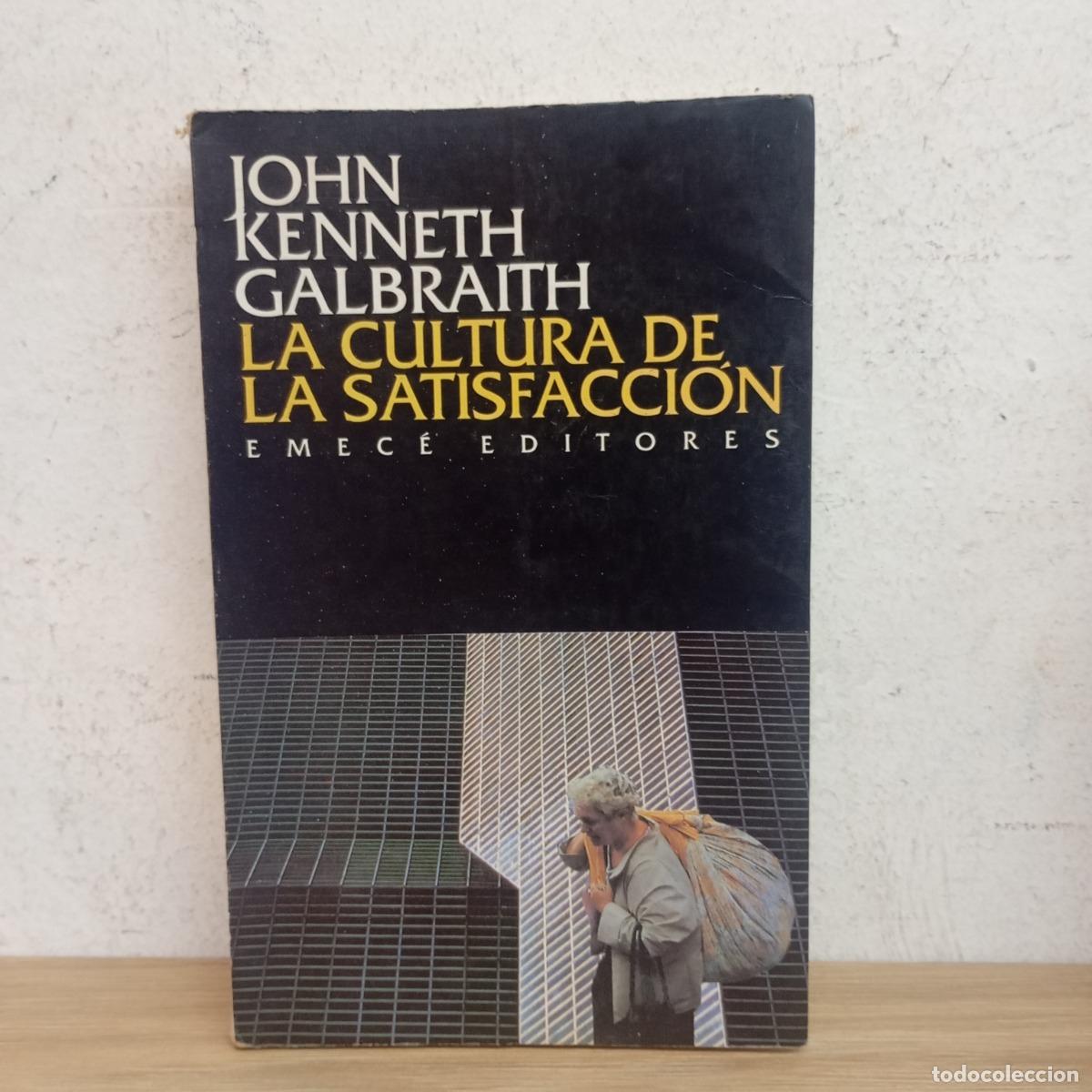 B&uuml;cher: La cultura de la satisfacci&oacute;n - John Kenneth Galbraith