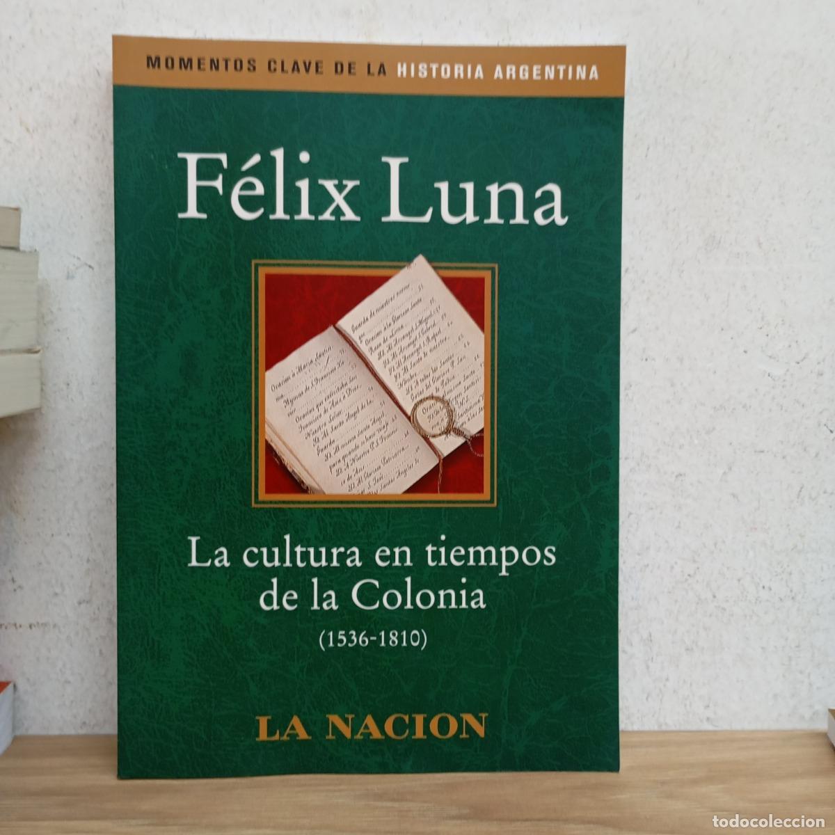 Libros: La cultura en tiempos de la colonia - F&eacute;lix Luna