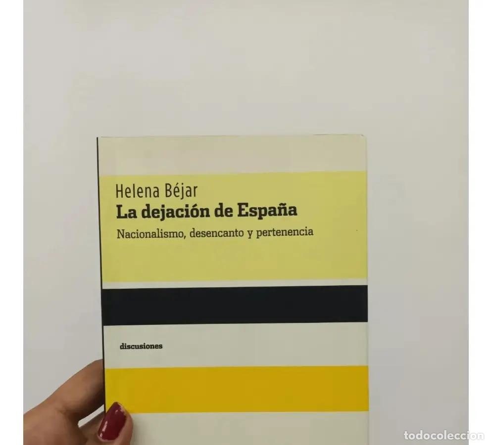 Libros: La dejaci&oacute;n de Espa&ntilde;a - Helena B&eacute;jar - Foto 1