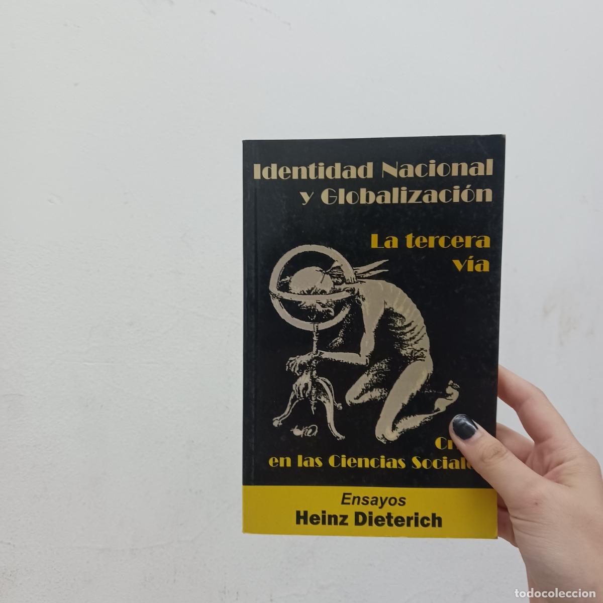 Libros: Identidad nacional y globalizacion: la tercera via - Heinz Dieterich