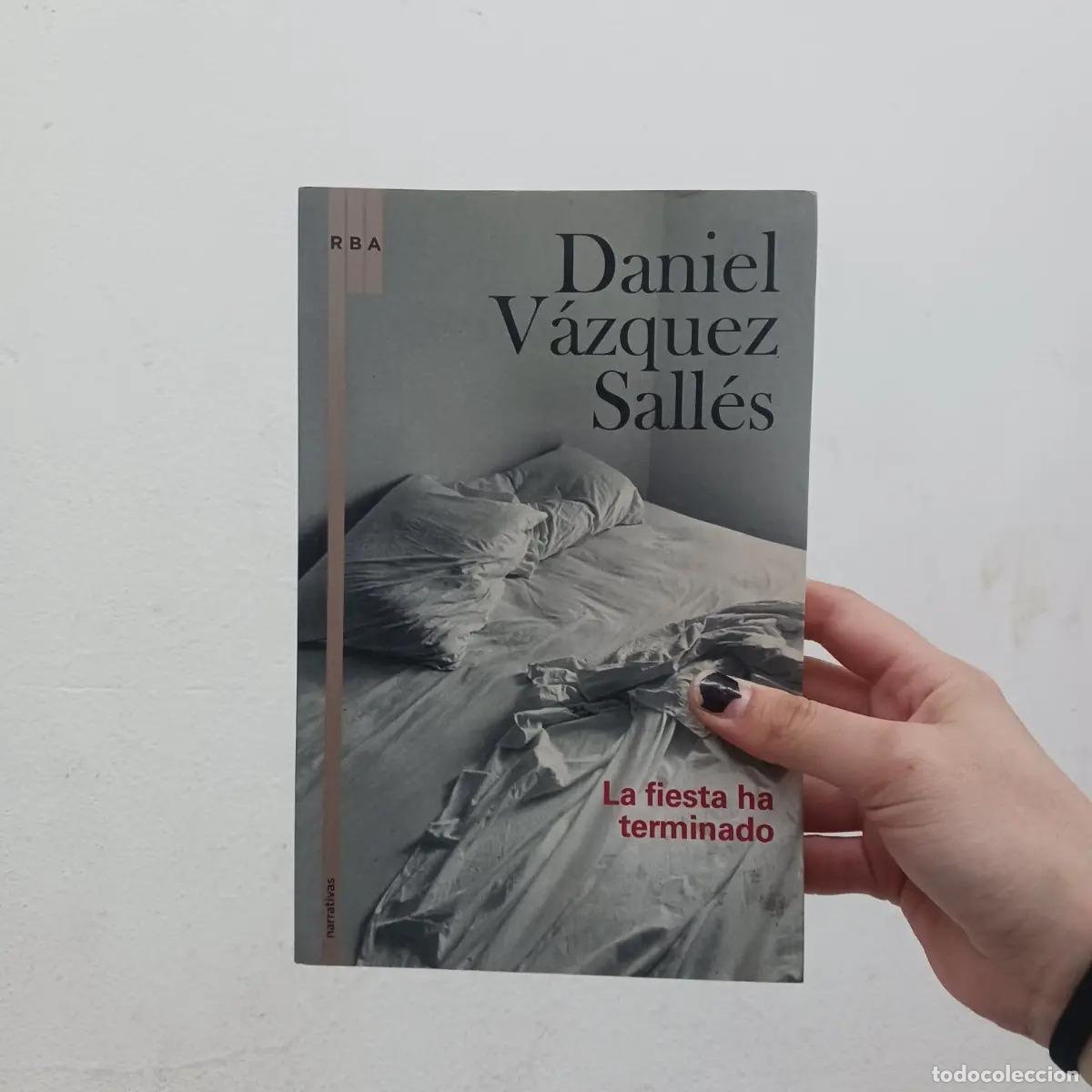 Libros: La fiesta ha terminado - Daniel Vazquez Salles