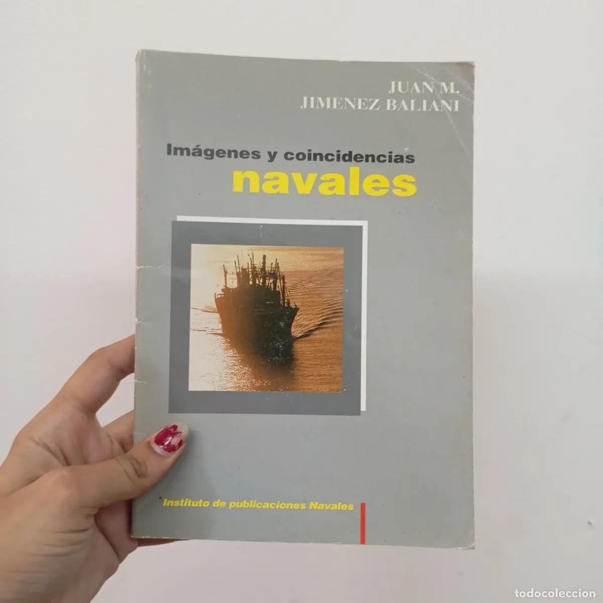 books: Im&aacute;genes y coincidencias navales - Juan Jimenez Baliani