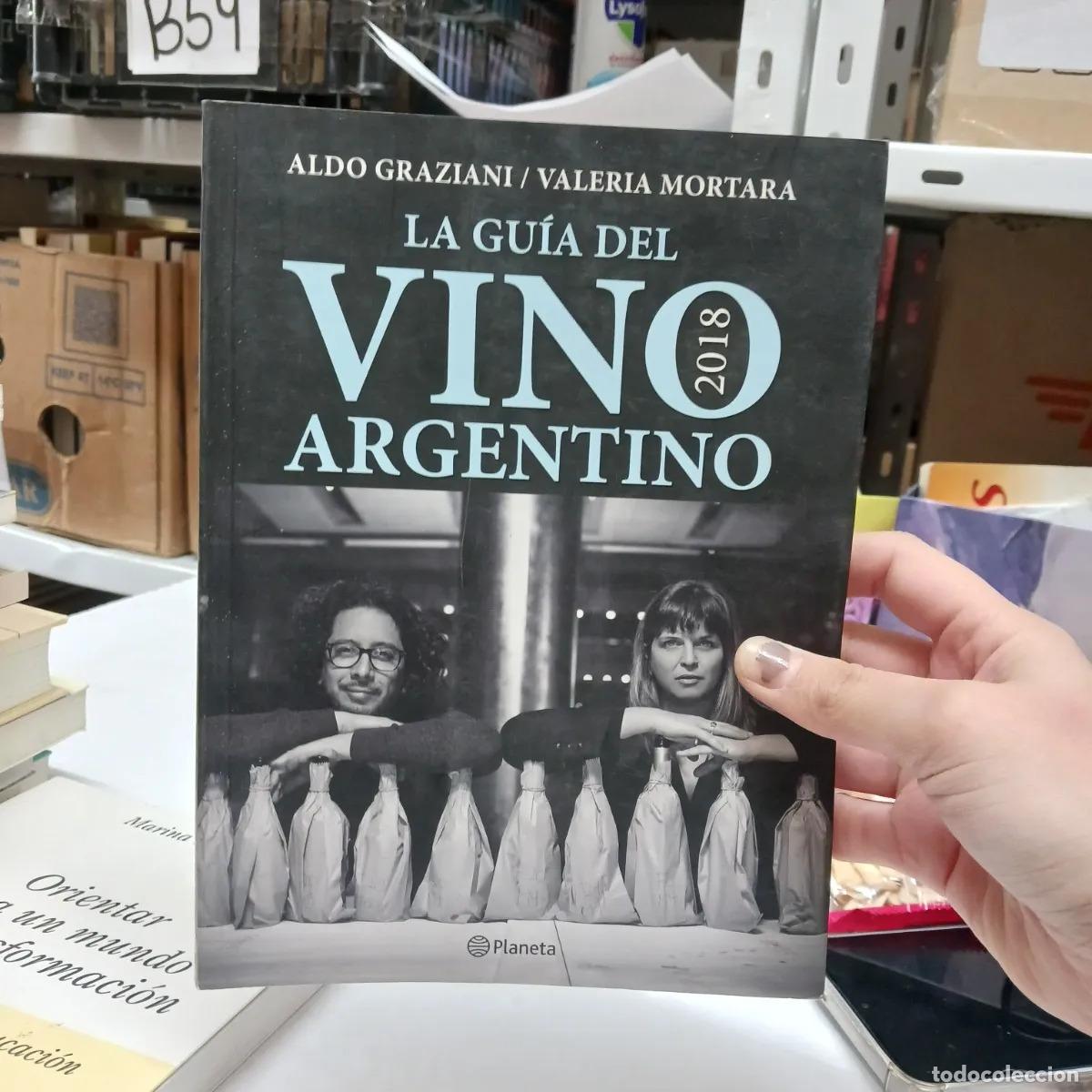 Livres: La guia del vino argentino 2018 - Aldo Graziani, Valeria Mortara