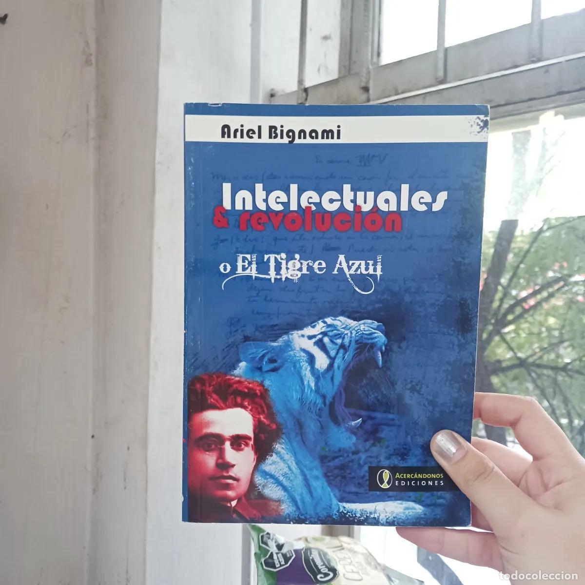 B&uuml;cher: Intelectuales & revolucion - Ariel Bignami