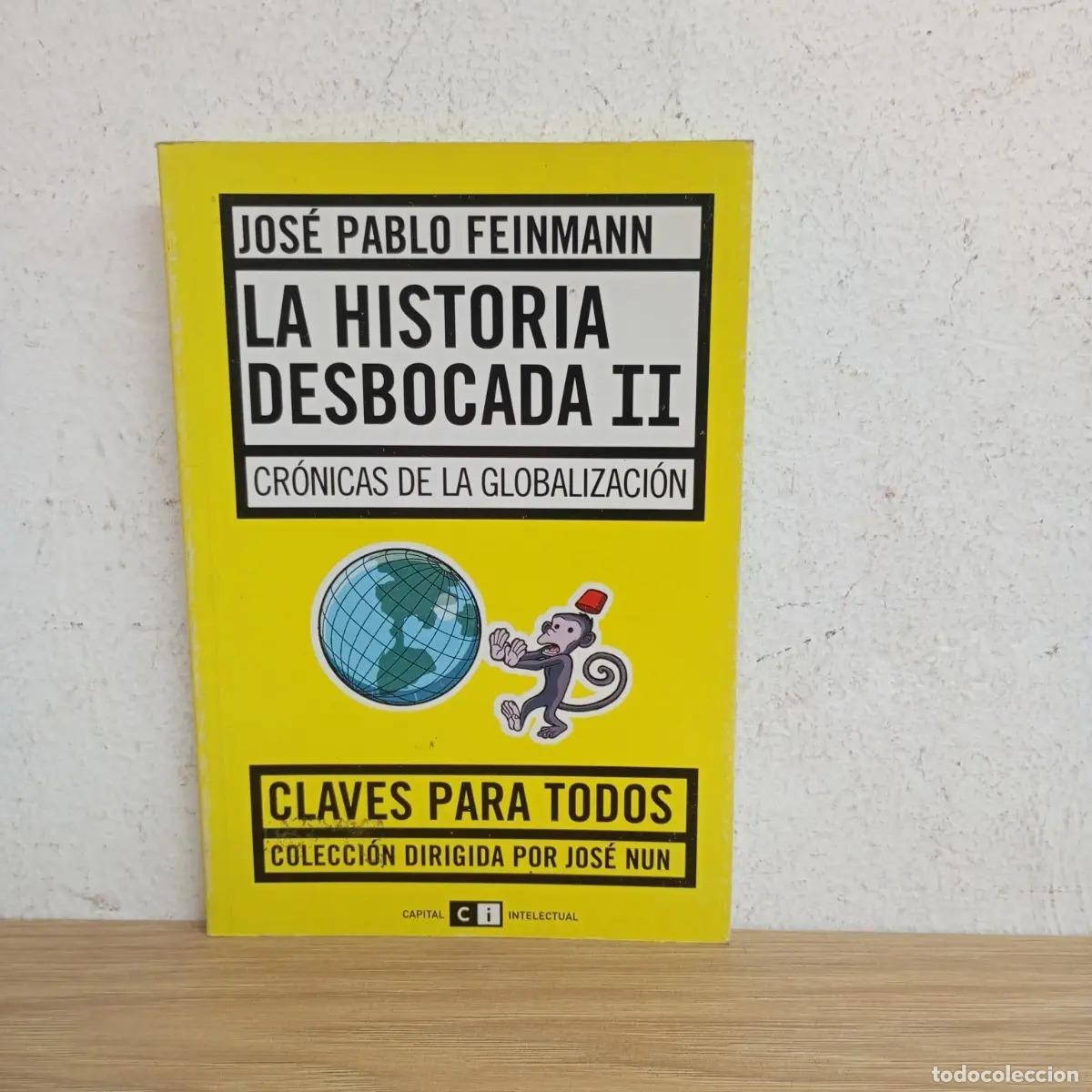 Libros: La historia desbocada 2 - Jos&eacute; Pablo Feinmann - Foto 1